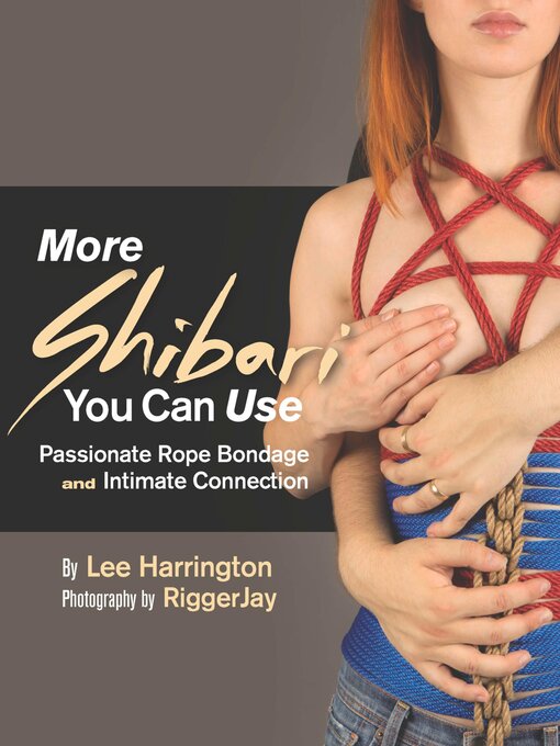 Title details for More Shibari You Can Use by Lee Harrington - Available